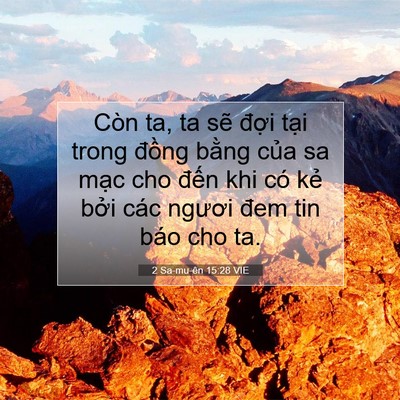 Picture 07 - 2 Sa-mu-ên 15:28 VIE - Còn ta, ta sẽ đợi tại trong đồng - Bible Verse Picture