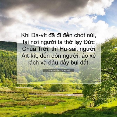 Picture 07 - 2 Sa-mu-ên 15:32 VIE - Khi Đa-vít đã đi đến chót núi, tại - Bible Verse Picture