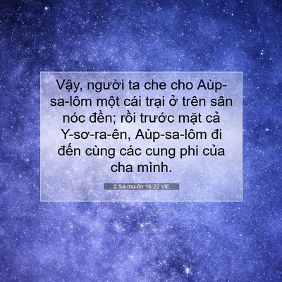 Picture 07 - 2 Sa-mu-ên 16:22 VIE - Vậy, người ta che cho Aùp-sa-lôm một - Bible Verse Picture