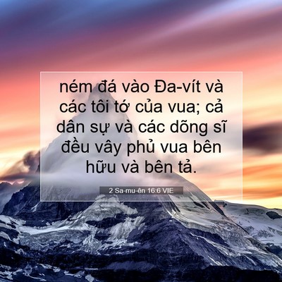Picture 07 - 2 Sa-mu-ên 16:6 VIE - ném đá vào Đa-vít và các tôi tớ của - Bible Verse Picture