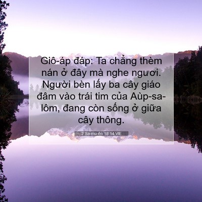 Picture 07 - 2 Sa-mu-ên 18:14 VIE - Giô-áp đáp: Ta chẳng thèm nán ở đây - Bible Verse Picture