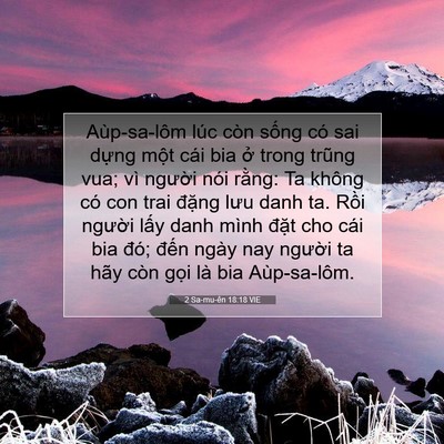 Picture 07 - 2 Sa-mu-ên 18:18 VIE - Aùp-sa-lôm lúc còn sống có sai dựng - Bible Verse Picture