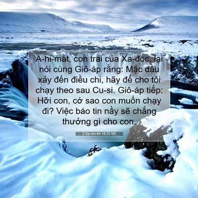 Picture 07 - 2 Sa-mu-ên 18:22 VIE - A-hi-mát, con trai của Xa-đốc, lại nói - Bible Verse Picture
