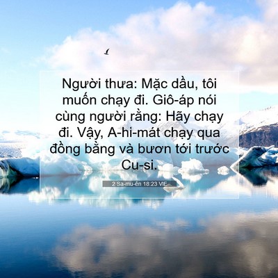 Picture 07 - 2 Sa-mu-ên 18:23 VIE - Người thưa: Mặc dầu, tôi muốn chạy - Bible Verse Picture