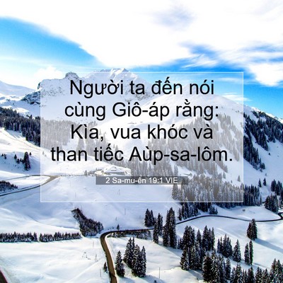 Picture 07 - 2 Sa-mu-ên 19:1 VIE - Người ta đến nói cùng Giô-áp rằng: - Bible Verse Picture