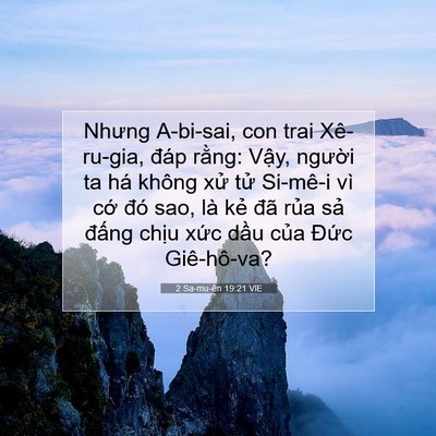 Picture 07 - 2 Sa-mu-ên 19:21 VIE - Nhưng A-bi-sai, con trai Xê-ru-gia, đáp - Bible Verse Picture