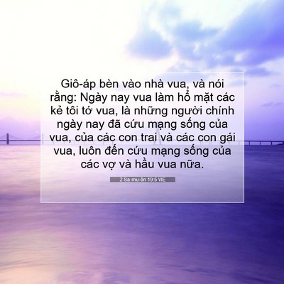 Picture 07 - 2 Sa-mu-ên 19:5 VIE - Giô-áp bèn vào nhà vua, và nói rằng: - Bible Verse Picture