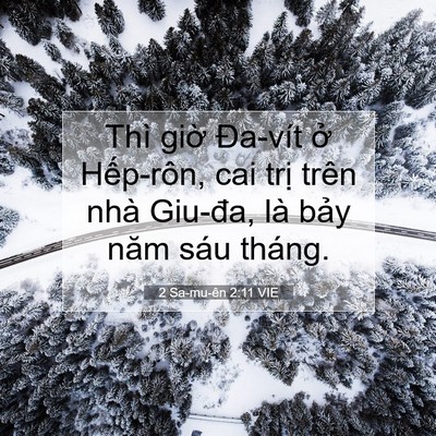 Picture 07 - 2 Sa-mu-ên 2:11 VIE - Thì giờ Đa-vít ở Hếp-rôn, cai trị - Bible Verse Picture