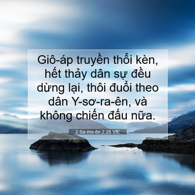 Picture 07 - 2 Sa-mu-ên 2:28 VIE - Giô-áp truyền thổi kèn, hết thảy dân - Bible Verse Picture