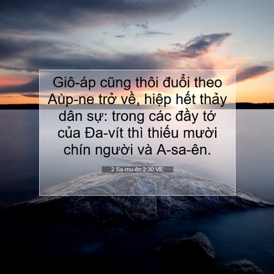 Picture 07 - 2 Sa-mu-ên 2:30 VIE - Giô-áp cũng thôi đuổi theo Aùp-ne trở - Bible Verse Picture