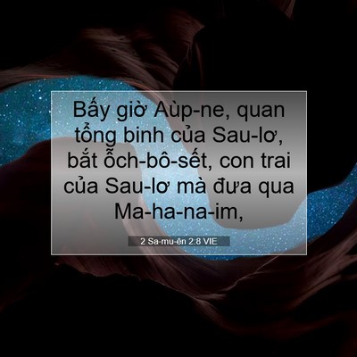 Picture 07 - 2 Sa-mu-ên 2:8 VIE - Bấy giờ Aùp-ne, quan tổng binh của - Bible Verse Picture