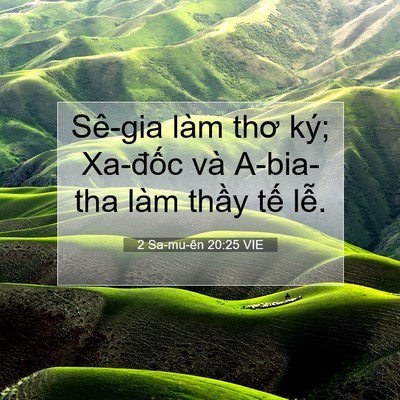 Picture 07 - 2 Sa-mu-ên 20:25 VIE - Sê-gia làm thơ ký; Xa-đốc và A-bia-tha - Bible Verse Picture