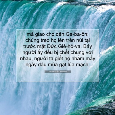 Picture 07 - 2 Sa-mu-ên 21:9 VIE - mà giao cho dân Ga-ba-ôn; chúng treo họ - Bible Verse Picture