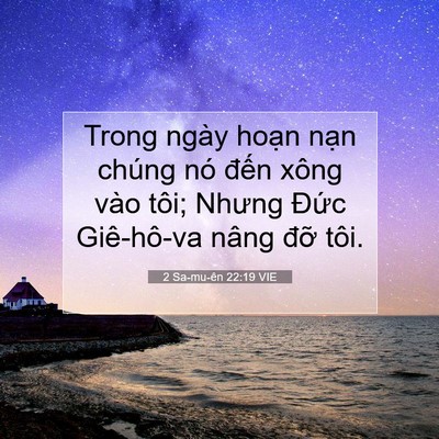 Picture 07 - 2 Sa-mu-ên 22:19 VIE - Trong ngày hoạn nạn chúng nó đến xông - Bible Verse Picture
