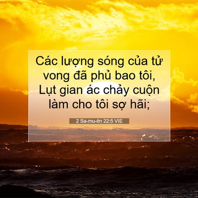 Picture 07 - 2 Sa-mu-ên 22:5 VIE - Các lượng sóng của tử vong đã phủ - Bible Verse Picture