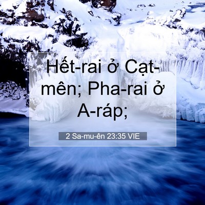 Picture 07 - 2 Sa-mu-ên 23:35 VIE - Hết-rai ở Cạt-mên; Pha-rai ở - Bible Verse Picture