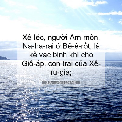 Picture 07 - 2 Sa-mu-ên 23:37 VIE - Xê-léc, người Am-môn, Na-ha-rai ở - Bible Verse Picture