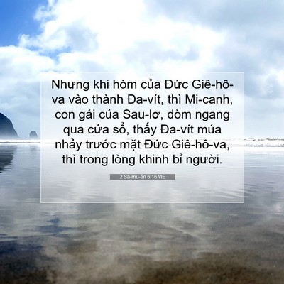 Picture 07 - 2 Sa-mu-ên 6:16 VIE - Nhưng khi hòm của Đức Giê-hô-va vào - Bible Verse Picture