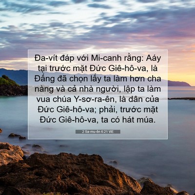 Picture 07 - 2 Sa-mu-ên 6:21 VIE - Đa-vít đáp với Mi-canh rằng: Aáy tại - Bible Verse Picture