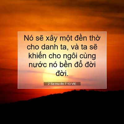 Picture 07 - 2 Sa-mu-ên 7:13 VIE - Nó sẽ xây một đền thờ cho danh ta, và - Bible Verse Picture