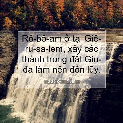 Picture 07 - 2 Sử Ký 11:5 VIE - Rô-bô-am ở tại Giê-ru-sa-lem, xây các - Bible Verse Picture