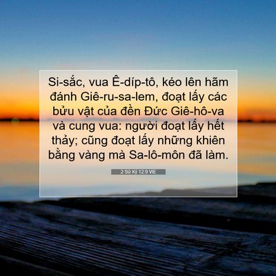 Picture 07 - 2 Sử Ký 12:9 VIE - Si-sắc, vua Ê-díp-tô, kéo lên hãm đánh - Bible Verse Picture