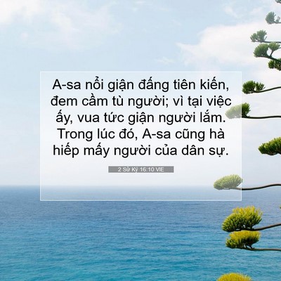 Picture 07 - 2 Sử Ký 16:10 VIE - A-sa nổi giận đấng tiên kiến, đem - Bible Verse Picture