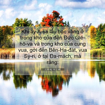 Picture 07 - 2 Sử Ký 16:2 VIE - Khi ấy A-sa lấy bạc vàng ở trong kho - Bible Verse Picture