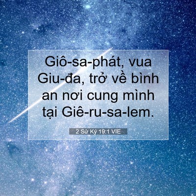 Picture 07 - 2 Sử Ký 19:1 VIE - Giô-sa-phát, vua Giu-đa, trở về bình an - Bible Verse Picture