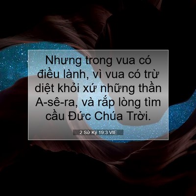 Picture 07 - 2 Sử Ký 19:3 VIE - Nhưng trong vua có điều lành, vì vua có - Bible Verse Picture