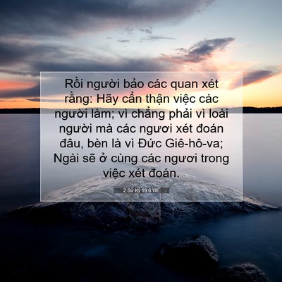 Picture 07 - 2 Sử Ký 19:6 VIE - Rồi người bảo các quan xét rằng: Hãy - Bible Verse Picture