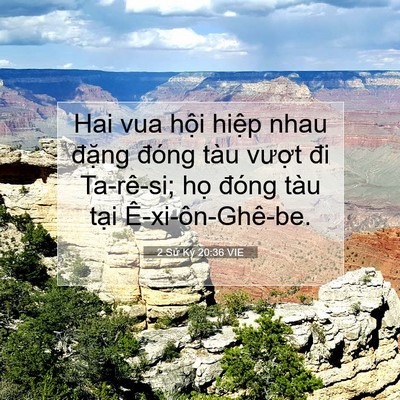 Picture 07 - 2 Sử Ký 20:36 VIE - Hai vua hội hiệp nhau đặng đóng tàu - Bible Verse Picture