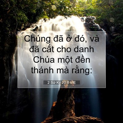 Picture 07 - 2 Sử Ký 20:8 VIE - Chúng đã ở đó, và đã cất cho danh - Bible Verse Picture