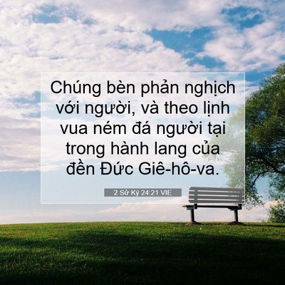 Picture 07 - 2 Sử Ký 24:21 VIE - Chúng bèn phản nghịch với người, và - Bible Verse Picture