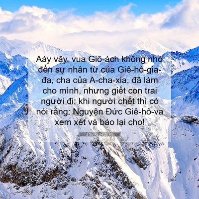Picture 07 - 2 Sử Ký 24:22 VIE - Aáy vậy, vua Giô-ách không nhớ đến - Bible Verse Picture