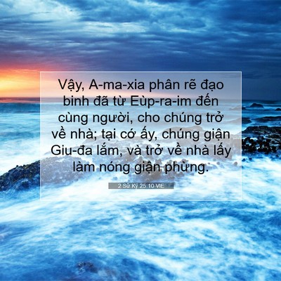 Picture 07 - 2 Sử Ký 25:10 VIE - Vậy, A-ma-xia phân rẽ đạo binh đã từ - Bible Verse Picture