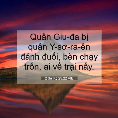 Picture 07 - 2 Sử Ký 25:22 VIE - Quân Giu-đa bị quân Y-sơ-ra-ên đánh - Bible Verse Picture