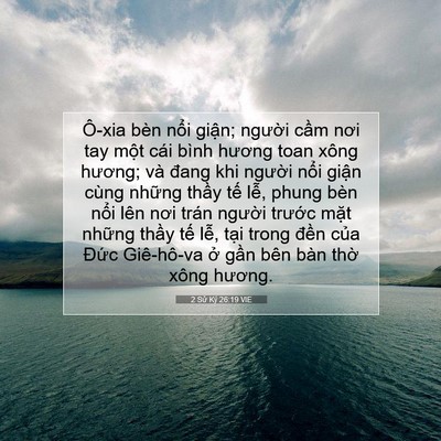 Picture 07 - 2 Sử Ký 26:19 VIE - Ô-xia bèn nổi giận; người cầm nơi tay - Bible Verse Picture
