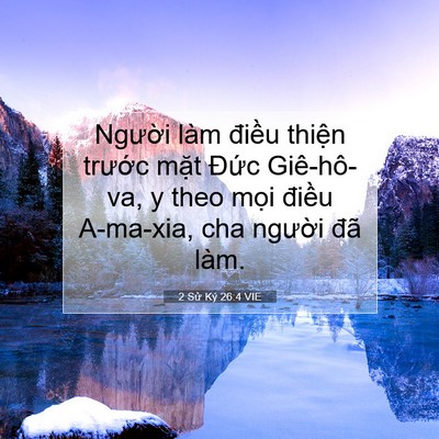 Picture 07 - 2 Sử Ký 26:4 VIE - Người làm điều thiện trước mặt - Bible Verse Picture