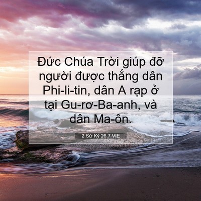 Picture 07 - 2 Sử Ký 26:7 VIE - Đức Chúa Trời giúp đỡ người được - Bible Verse Picture