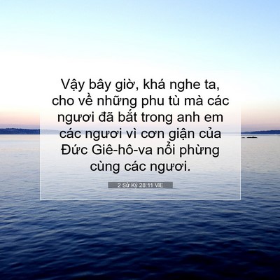 Picture 07 - 2 Sử Ký 28:11 VIE - Vậy bây giờ, khá nghe ta, cho về những - Bible Verse Picture