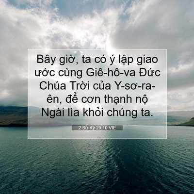 Picture 07 - 2 Sử Ký 29:10 VIE - Bây giờ, ta có ý lập giao ước cùng - Bible Verse Picture