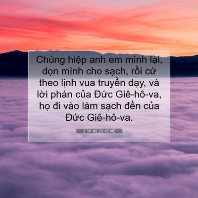 Picture 07 - 2 Sử Ký 29:15 VIE - Chúng hiệp anh em mình lại, dọn mình cho - Bible Verse Picture