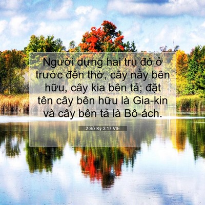 Picture 07 - 2 Sử Ký 3:17 VIE - Người dựng hai trụ đó ở trước - Bible Verse Picture