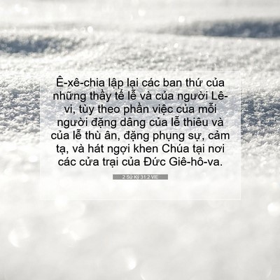 Picture 07 - 2 Sử Ký 31:2 VIE - Ê-xê-chia lập lại các ban thứ của - Bible Verse Picture