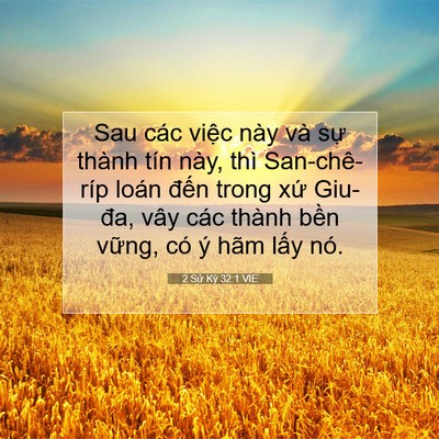 Picture 07 - 2 Sử Ký 32:1 VIE - Sau các việc này và sự thành tín này, - Bible Verse Picture