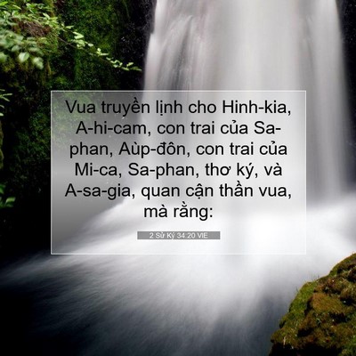 Picture 07 - 2 Sử Ký 34:20 VIE - Vua truyền lịnh cho Hinh-kia, A-hi-cam, con - Bible Verse Picture