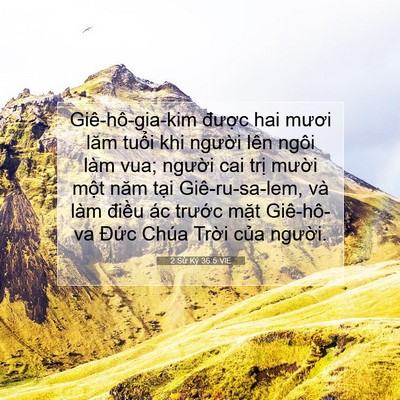 Picture 07 - 2 Sử Ký 36:5 VIE - Giê-hô-gia-kim được hai mươi lăm tuổi - Bible Verse Picture