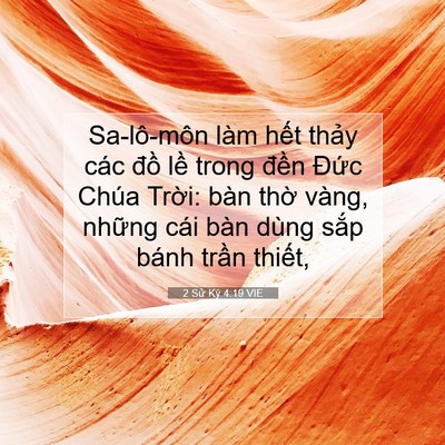 Picture 07 - 2 Sử Ký 4:19 VIE - Sa-lô-môn làm hết thảy các đồ lề - Bible Verse Picture