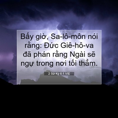 Picture 07 - 2 Sử Ký 6:1 VIE - Bấy giờ, Sa-lô-môn nói rằng: Đức - Bible Verse Picture